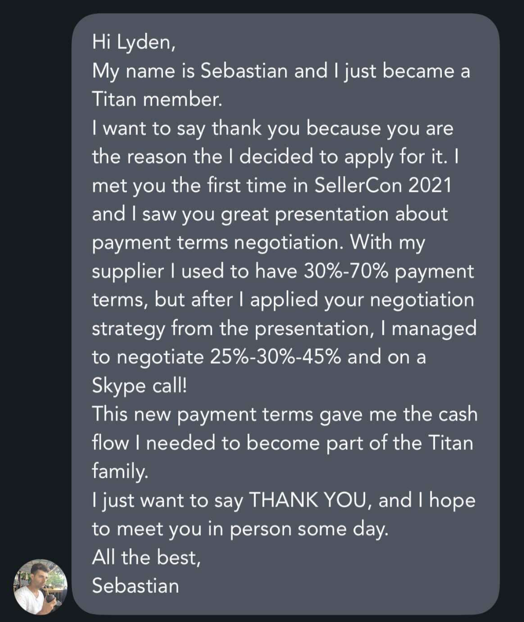 Sebastian - Negotiated 25-30-45% payment terms, cash flow enabled Titan membership