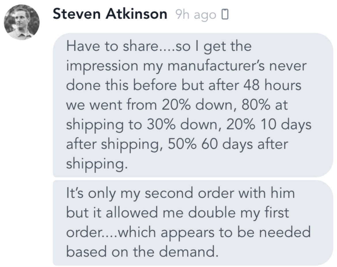 Steven Atkinson - Negotiated 30% down, 20% 10 days after shipping, 50% 60 days after